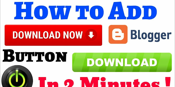  How To Add A Download Button In Blogger: A Step By Step Guide.