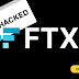  $600M Hacked in FTX Exchange User Fund 