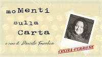 Ospite della rubrica #moMentisullacarta di Daniele Trucchia Cinzia Perrone