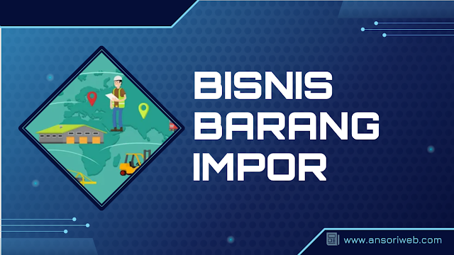 Cara Bisnis Barang Impor dari China Aman dan Pasti Cuan