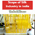 Scope of Silk Industry in India