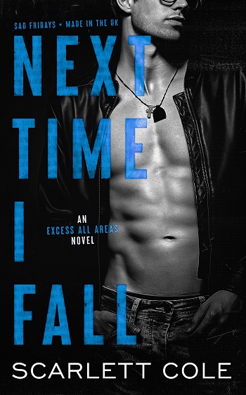 Next Time I Fall by Scarlett Cole