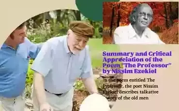 Summary and Critical Appreciation of the Poem The Professor by Nissim Ezekiel