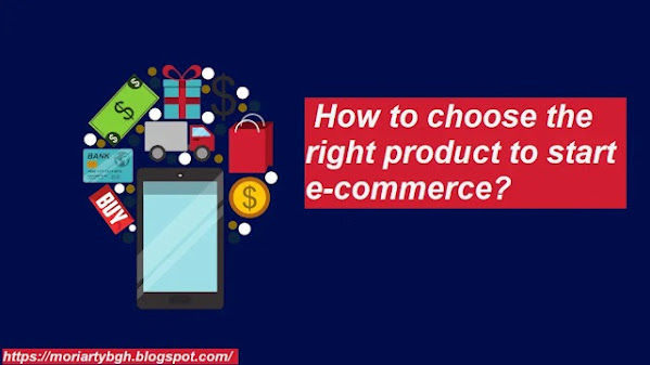 How to choose the right product to start e-commerce