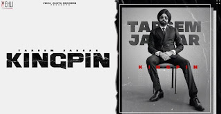 Kingpin Lyrics in English  – Tarsem Jassar