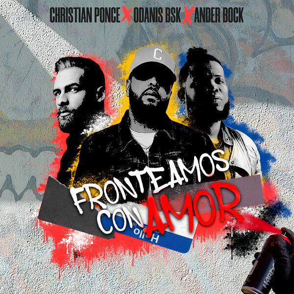 Christian Ponce – Fronteamos Con Amor (Feat.Ander Bock,Odanis BSK) (Single) 2022
