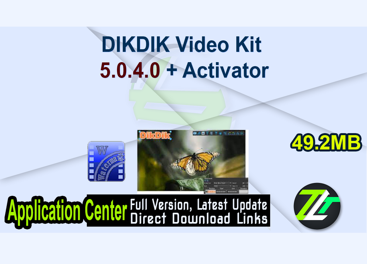 DIKDIK Video Kit 5.0.4.0 + Activator