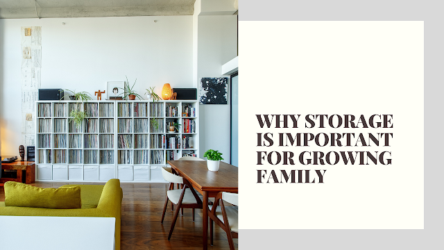  Why Storage Is Important For A Growing Family