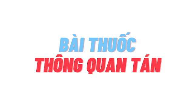 Bài thuốc thông quan tán