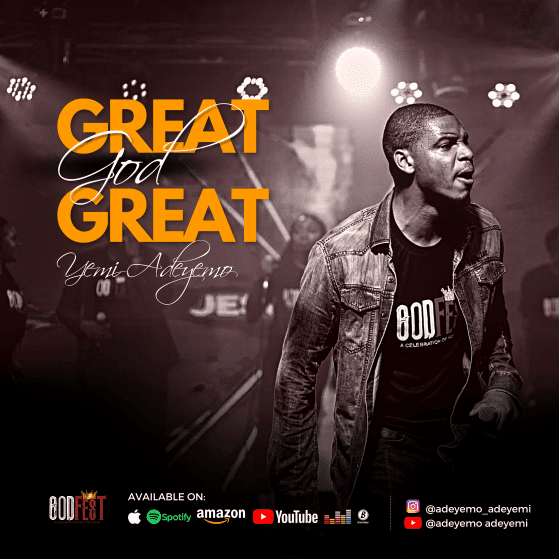 Audio + Video: Yemi Adeyemo – Great God Great