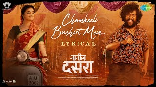 Chamkeeli Bushirt Mein | Lyrics | Dasara (Hindi) | Nani, Keerthy Suresh...