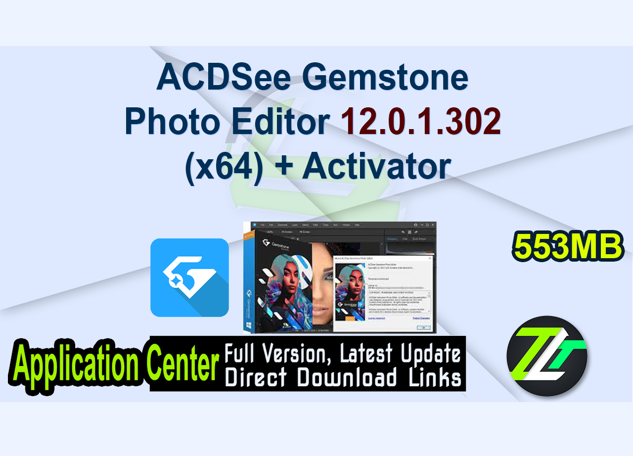 ACDSee Gemstone Photo Editor 12.0.1.302 (x64) + Activator