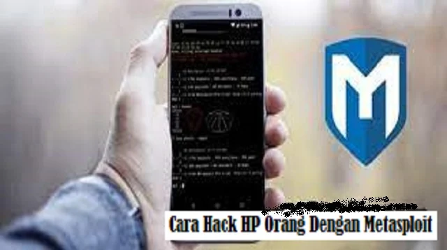 Cara Hack HP Orang Dengan Metasploit