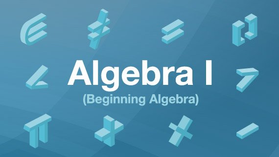 Learn Basic Algebra Online: Algebra Lessons for Beginners
