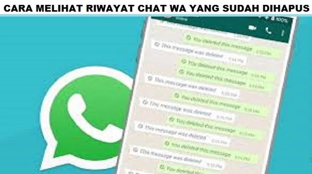 Cara Melihat Riwayat Chat WA yang Sudah diHapus