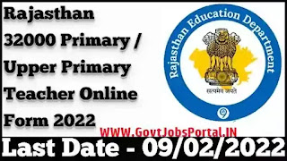 Elementary Education Rajasthan 32000 Primary and Upper Primary Teacher Recruitment 2022