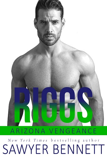 Riggs by Sawyer Bennett.