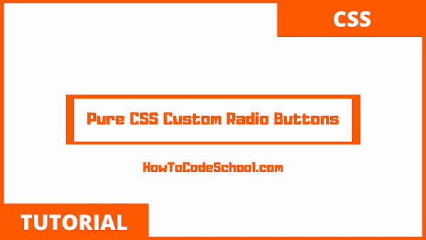 Pure CSS Custom Radio Buttons