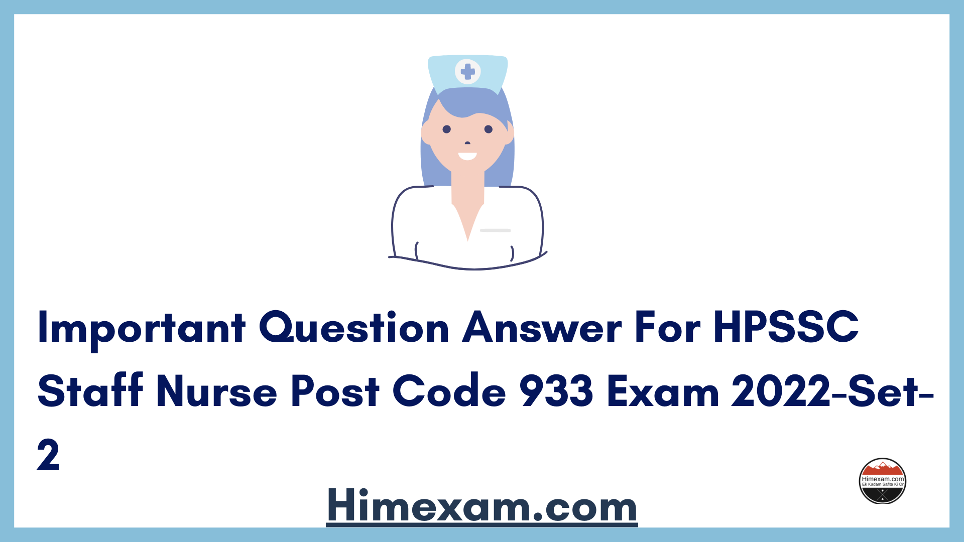 Important Question Answer  For HPSSC Staff Nurse Post Code 933 Exam 2022-Set-2