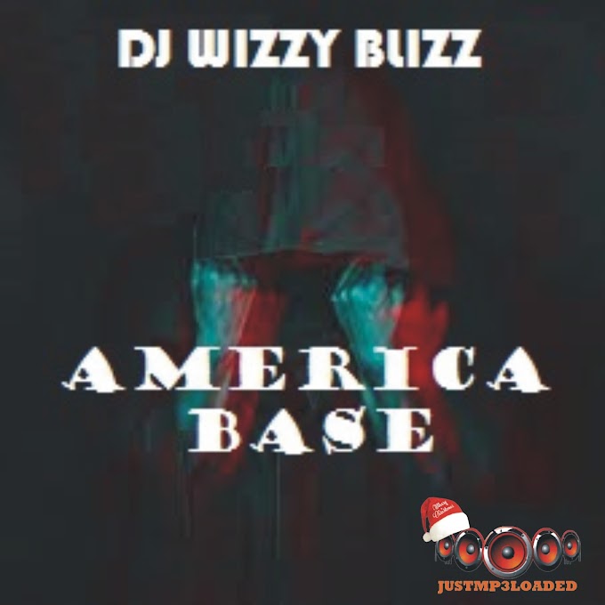 Dj Wizzy Blizz - America Base