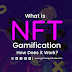 What is NFT Gamification & How Does it Work?