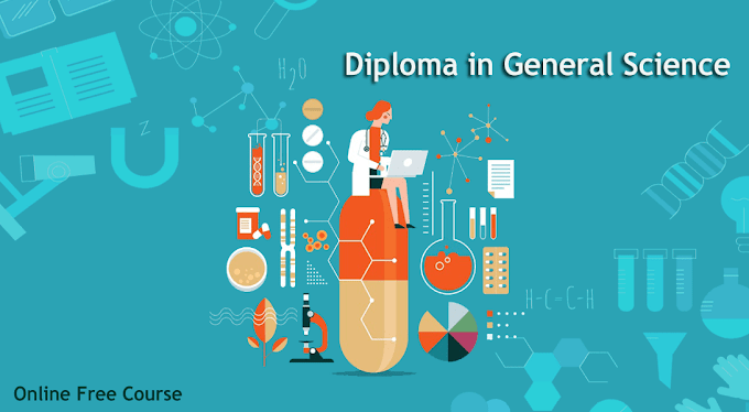 Free Online Course: Diploma in General Science - Revised