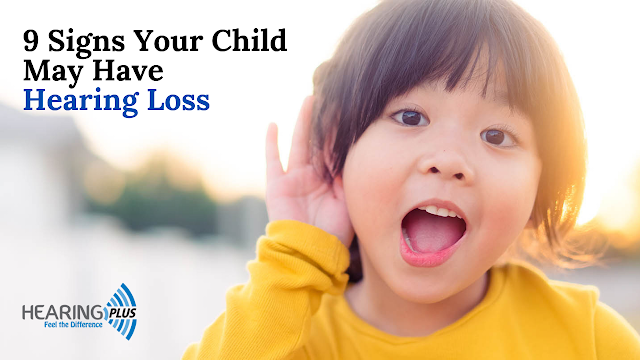 9 Signs Your Child May Have Hearing Loss