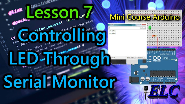 Arduino: Lesson 7 - Controlling LED Through Serial Monitor with Arduino