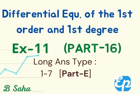 Differential Equation of the first order and first degree (Part-16) | S N De