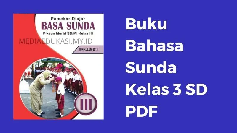 Buku Bahasa Sunda Kelas 3 SD PDF K13 Revisi Terbaru