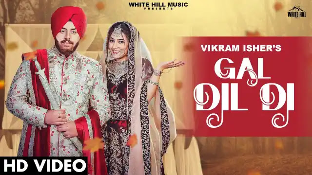 Gal Dil Di Lyrics In English - Vikram Isher