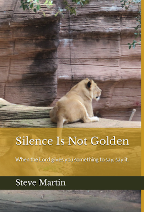 "SILENCE IS NOT GOLDEN" - Steve Martin. Published August 2022
