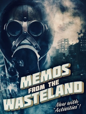 Gas Masked Man with a burned out city behind him the caption reads Memos from the Wasteland now with Activities