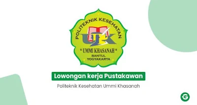 Lowongan kerja pustakawan Politeknik Kesehatan Ummi Khasanah 2022