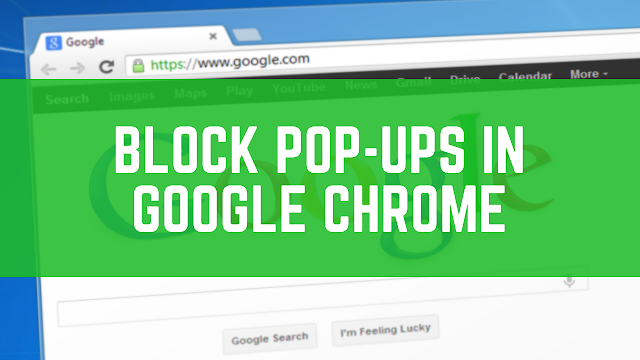 Cara Blokir Pop Up di Google Chrome