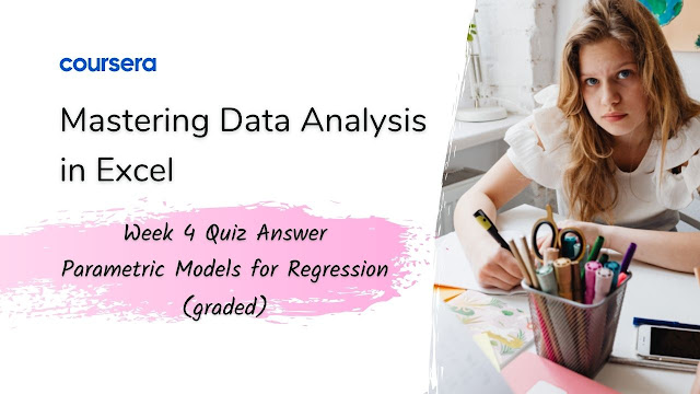 Mastering Data Analysis in Excel Week 4 Quiz Answer