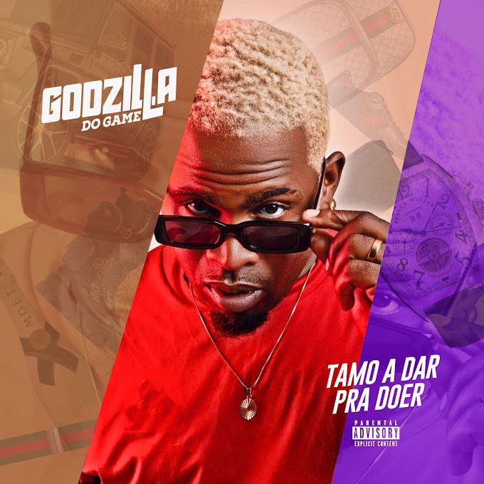 Godzila do Game - Tamos A Dar Pra Doer [Exclusivo 2022] (Download Mp3)