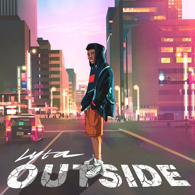 [Music] Lyta - “Out Side” 
