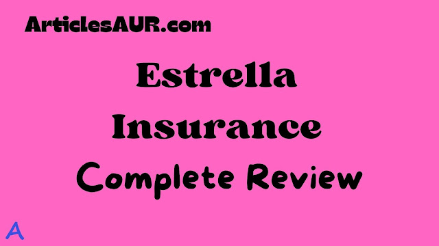 Estrella Insurance Reivews