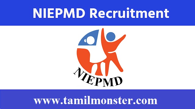 NIEPMD Recruitment 2022– Apply for  1 Clinical Therapist openings Online @ niepmd.tn.nic.in - tamilmonster.com