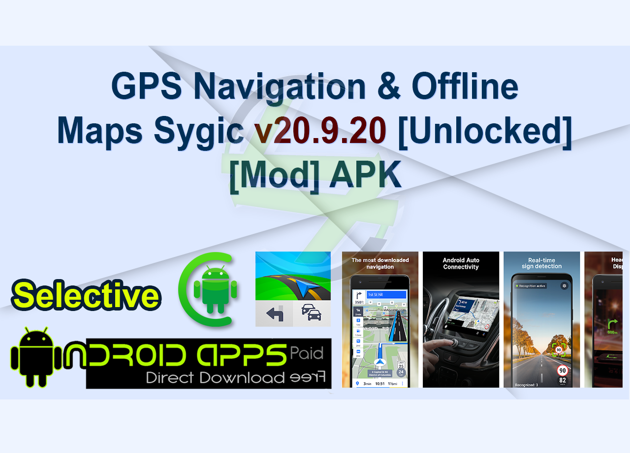 GPS Navigation & Offline Maps Sygic v20.9.20 [Unlocked] [Mod] APK