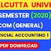 CU B.COM 1st Semester Financial Accounting 1 (General) 2020 Question Paper | B.COM Financial Accounting 1 (General) 1st Semester 2020 Calcutta University Question Paper