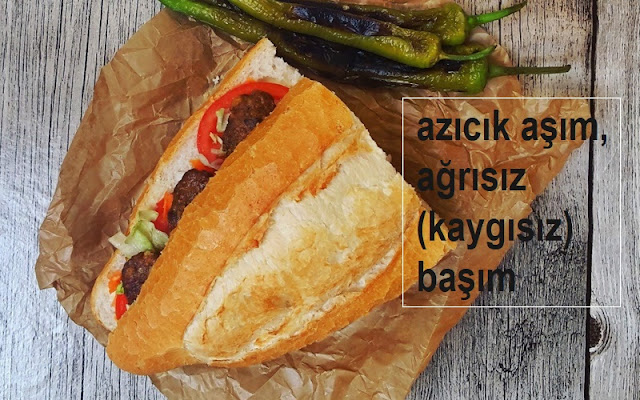 azıcık aşım, ağrısız (kaygısız) başım