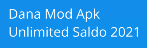  Download Dana Mod Apk Unlimited Saldo Versi Terbaru