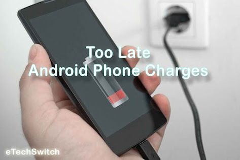 late android phone charges