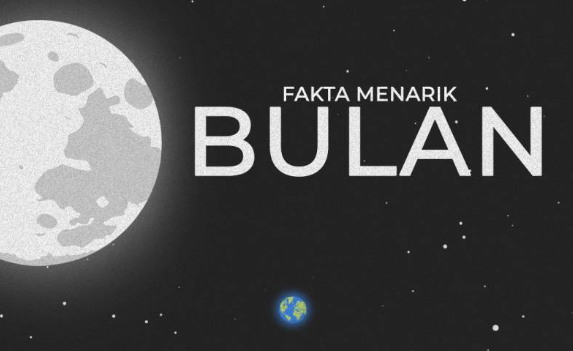 5 Fakta Menakjubkan tentang Bulan yang Belum Banyak Diketahui