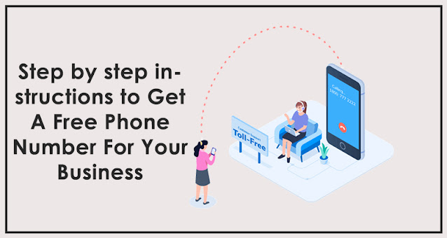 Step by step instructions to Get A Free Phone Number For Your Business
