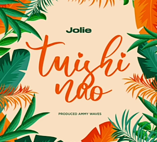 AUDIO | Jolie – Tuishi Nao (Mp3 Audio Download)