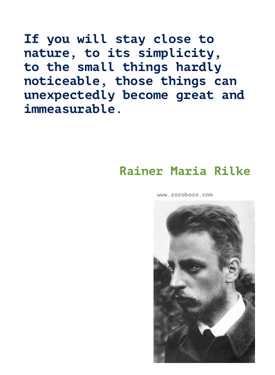 Rainer Maria Rilke Quotes, Rainer Maria Rilke Poems, Rainer Rilke Poetry, Feelings, Life, Love, Solitude Quotes. Rainer Maria Rilke Books Quotes