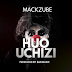  AUDIO | Mack Zube - Huo Uchizi (Mp3) Download
